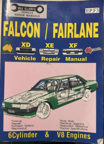 Max Ellery Vehicle Repair Manual - Ford Falcon / Fairlane XD / XE / XF (6Cyl & V8)