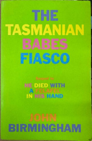 John Birmingham - The Tasmanian Babes Fiasco