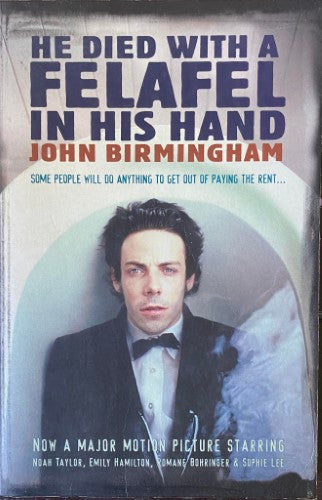 John Birmingham - He Died With A Felafel In His Hand