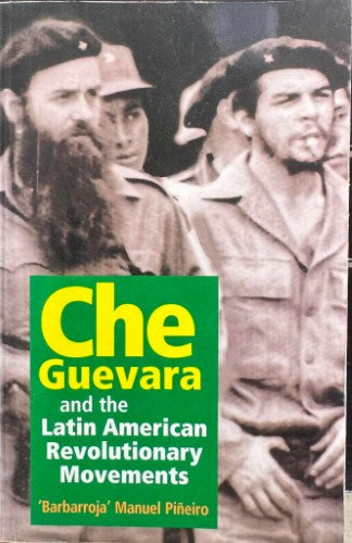 'Barbarrja' Manuel Pineiro - Che Guevara & The Latin Americam Revolutionary Movements