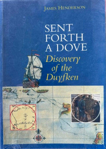 James Henderson - Sent Forth A Dove : Discovery Of Then Duyfken