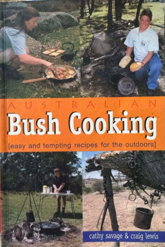 Cathy Savage / Craig Lewis - Australian Bush Cooking