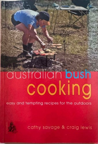 Cathy Savage / Craig Lewis - Australian Bush Cooking