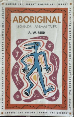 A.W Reed - Aboriginal Legends - Animal Tales