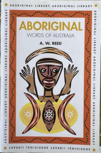 A.W Reed - Aboriginal Words Of Australia