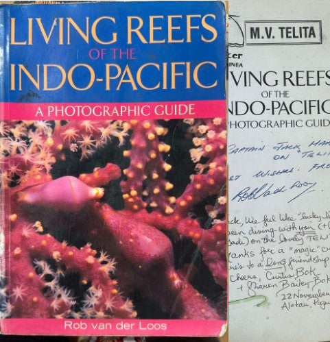 Rob Van Der Loos - Living Reefs Of The Indo-Pacific : A Photographic Guide