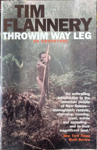 Tim Flannery - Throwim Way Leg