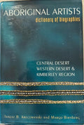 Margo Birnberg - Aboriginal Artists Dictionary Of Biographies : Central / Western Desert & Kimberley Region (Hardcover)