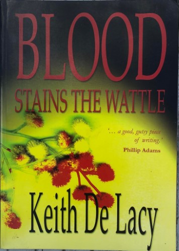 Keith De Lacy - Blood Stains The Wattle
