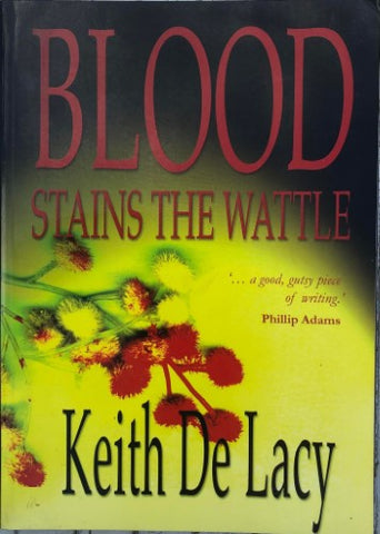 Keith De Lacy - Blood Stains The Wattle