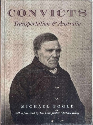 Michael Bogle - Convicts : Transportation And Australia