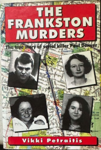 Vicki Petraitis - The Frankston Murders - The True Story Of Serial Killer Paul Denyer