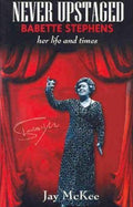 Jay McKee - Never Upstaged : Babette Stephens