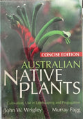 John Wrigley / Murray Fagg - Australian Native Plants