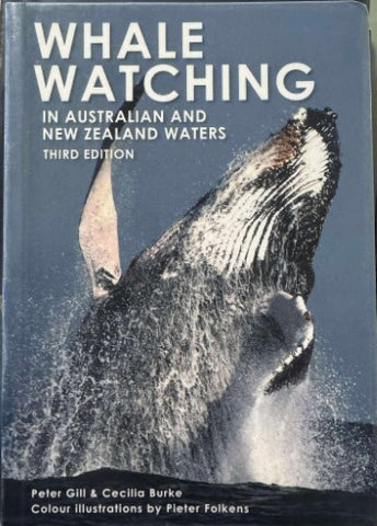 Peter Gill / Cecilia Burke - Whale Watching In Australian & New Zealand Waters