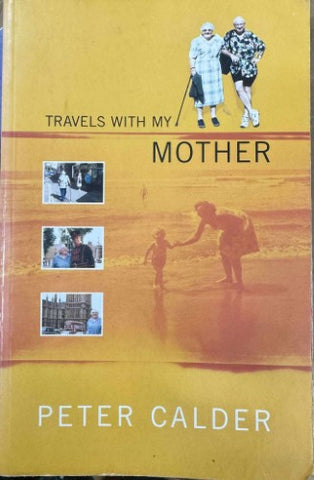 Peter Calder - Travels With My Mother