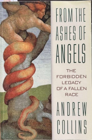 Andrew Collins - From The Ashes Of Angels : The Forbidden Legacy Of A Fallen Race