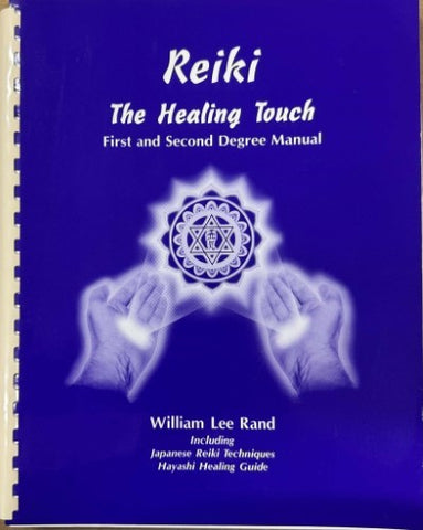 William Lee Rand - Reiki : The Healing Touch