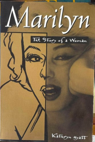 Kathryn Hyatt - Marilyn : The Story Of A Woman