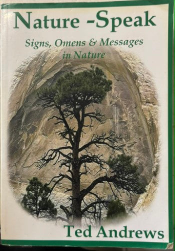 Ted Andrews - Nature-Speak : Signs, Omens & Messages In Nature