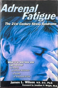 James Wilson - Adrenal Fatigue : The 21st Century Stress Syndrome