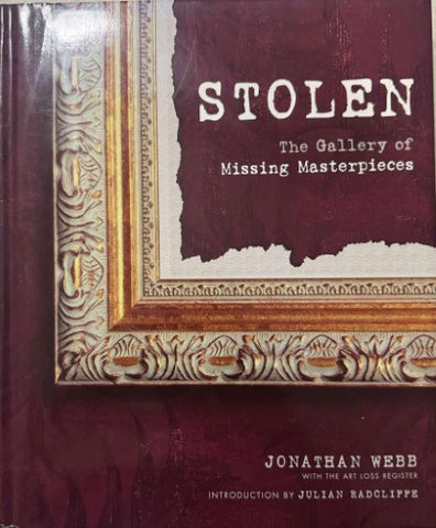 Jonathan Webb - Stolen : The Gallery Of Missing Masterpieces (Hardcover)