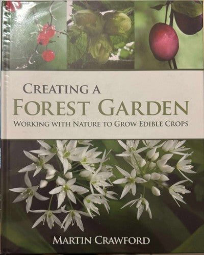 Martin Crawford - Creating A Forest Garden (Hardcover)