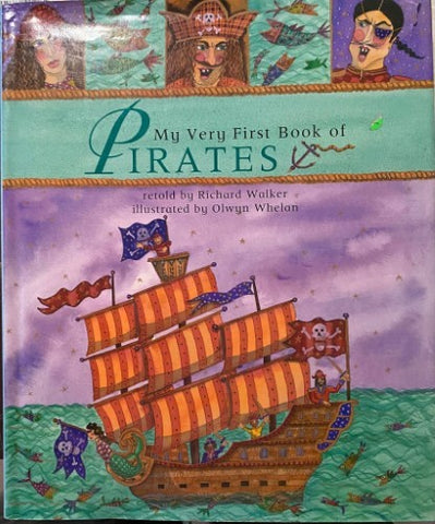 Richard Walker / Olwyn Whelan - My Very First Book Of Pirates (Hardcover)