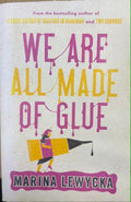Monica Lewycka - We Are All Made Of Glue
