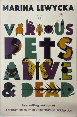 Marina Lewycka - Various Pets Alive And Dead