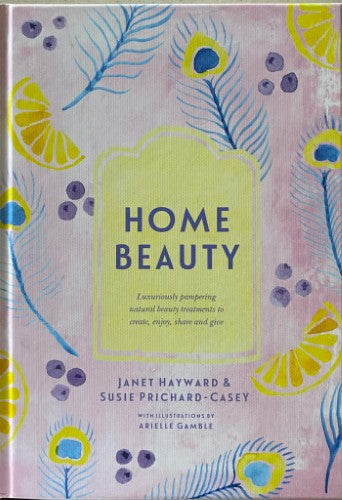 Janet Hayward / Susie Prichard-Casey - Home Beauty (Hardcover)