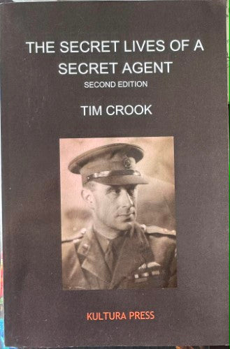 Tim Crook - The Secret Lives Of A Secret Agent