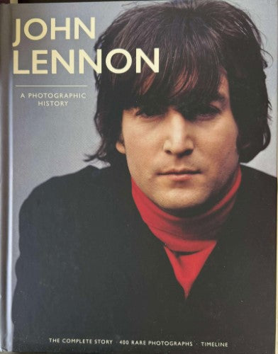 John Lennon : A Photographic History