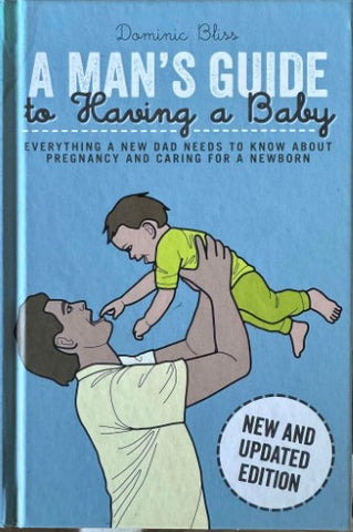 Dominic Bliss - A Man's Guide To Having A Baby (Hardcover)