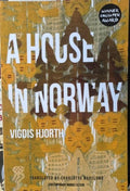 Vigdis Hjorth - A House In Norway