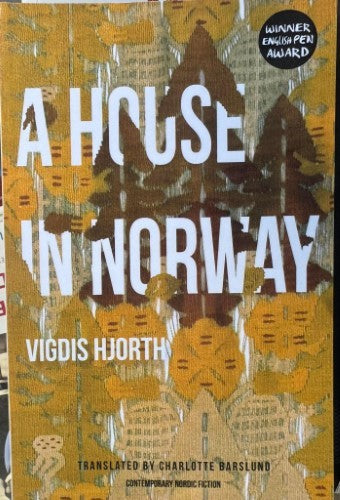 Vigdis Hjorth - A House In Norway