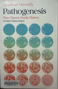Jonathan Kennedy - Pathogenesis : How Germs Made History