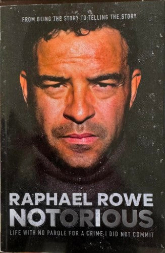 Raphael Rowe - Notorious - Life With No Parole For A Crime I Did Not Commit
