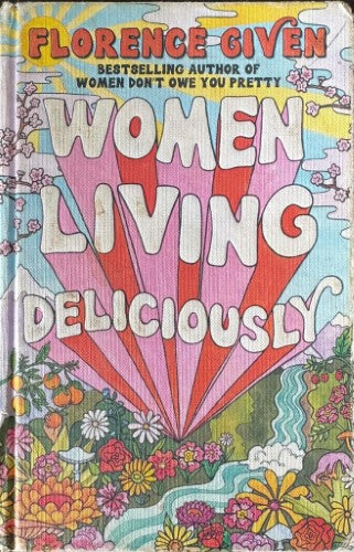 Florence Given - Women Living Deliciously (Hardcover)