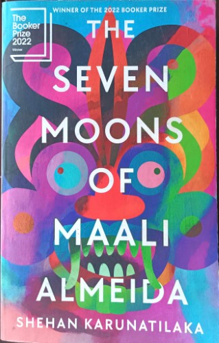 Shehan Karunatilaka - The Seven Moons Of Maali Almeida
