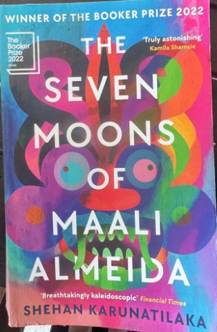 Shehan Karunatilaka - The Seven Moons Of Maali Almeida