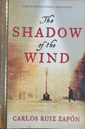 Carlos Ruiz Zafon - The Shadow Of The Wind