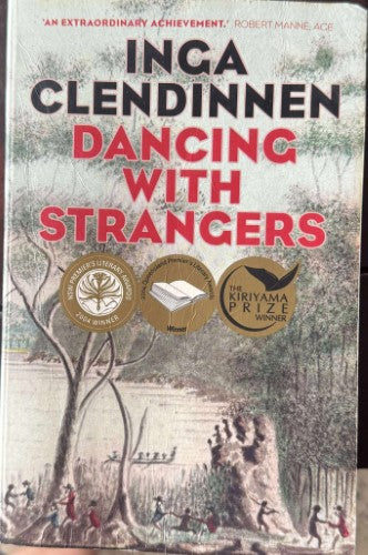 Inga Clendinnen - Dancing With Strangers