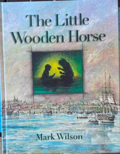 Mark Wilson - The Little Wooden Horse (Hardcover)