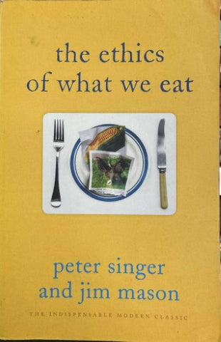 Peter Singer - The Ethics Of What We Eat