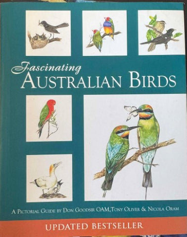Don Goodsir / Tony Oliver / Nicola Oram - Fascinating Australian Birds