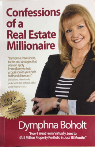 Dymphna Boholt - Confessions Of A Real Estate Millionaire