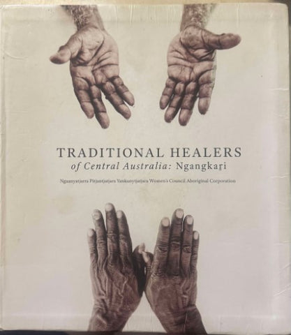 Traditional Healers Of Central Australiua : Ngangkari