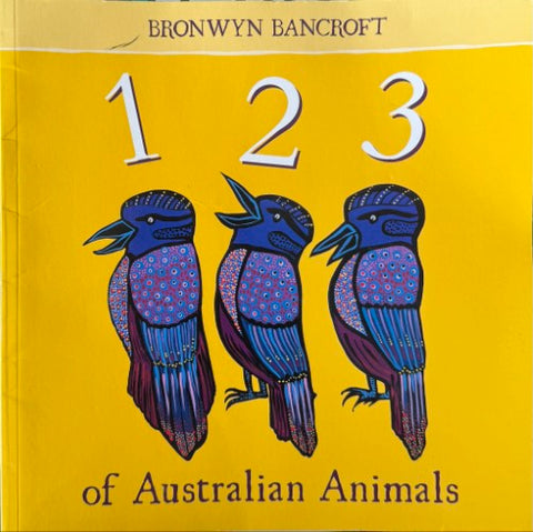 Bronwyn Nancroft - 1-2-3 Of Australian Animals