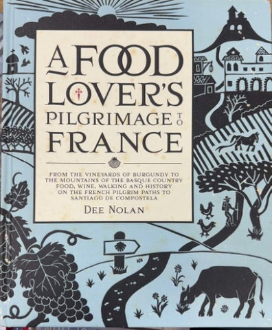 Dee Nolan - A Food Lover's Pilgrimage To France (Hardcover)